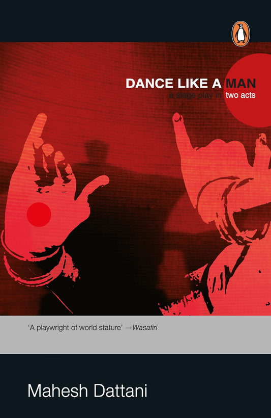 Dance Like a Man: A Stage play in two