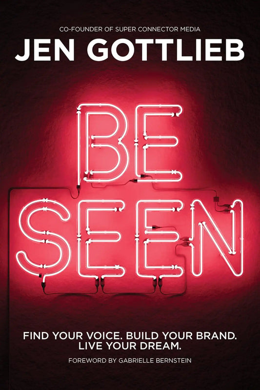 Be Seen: Find Your Voice. Build Your Brand. 
Live Your Dream
