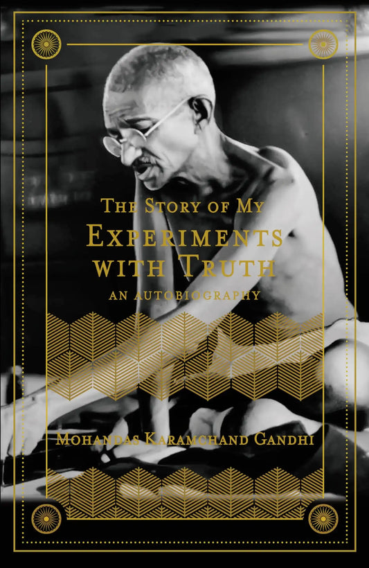 The Story Of My Experiments With Truth