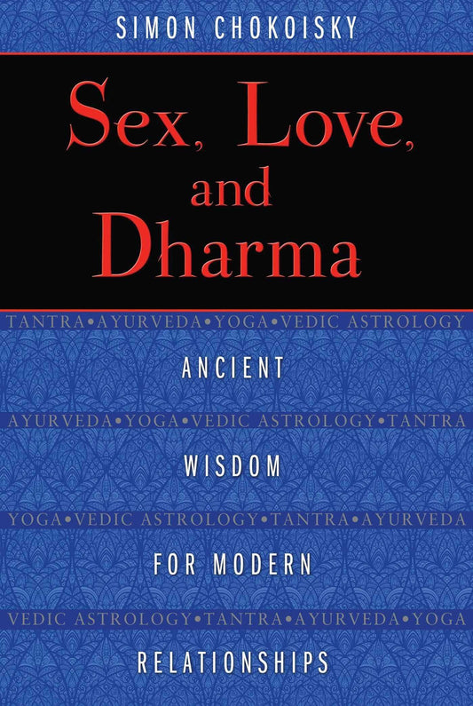 Sex, Love, And Dharma