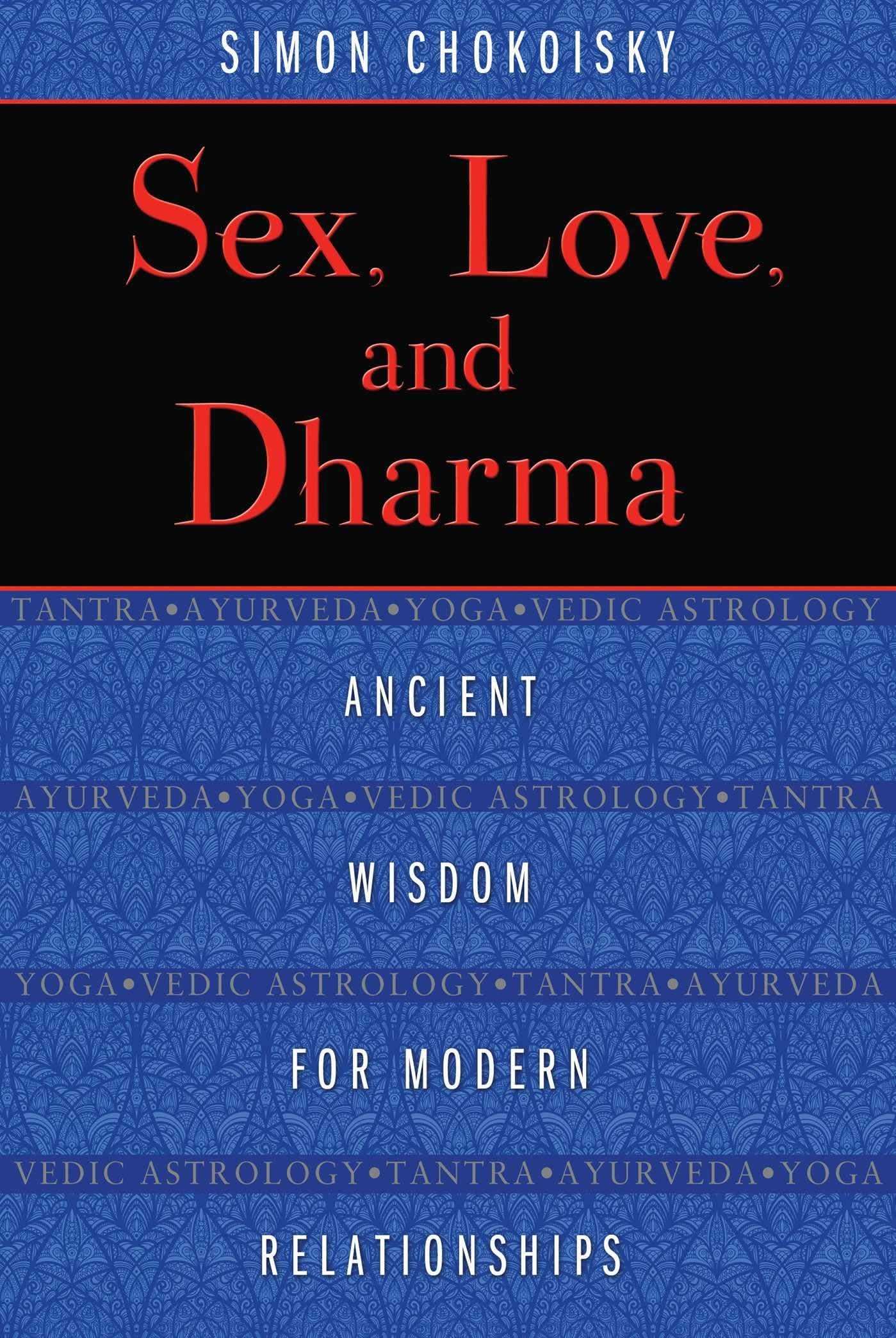 Sex, Love, And Dharma