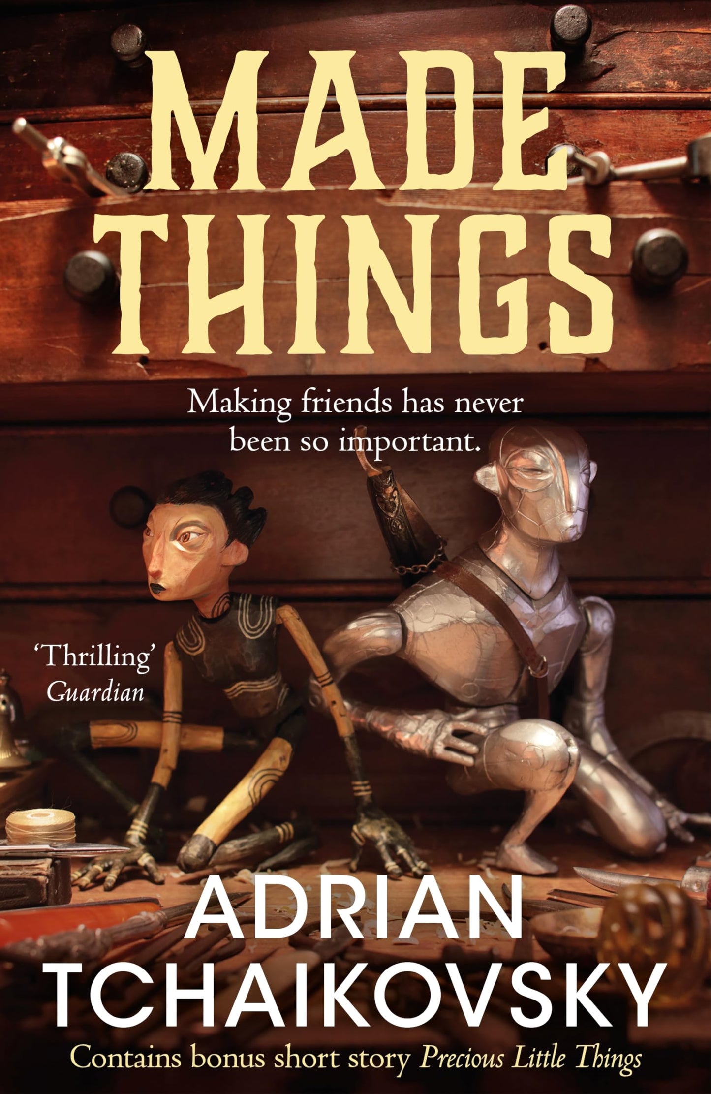 Made Things (HB): A whimsical fantasy tale where the most unlikely characters can become heroic. From award-winning author Adrian Tchaikovsky