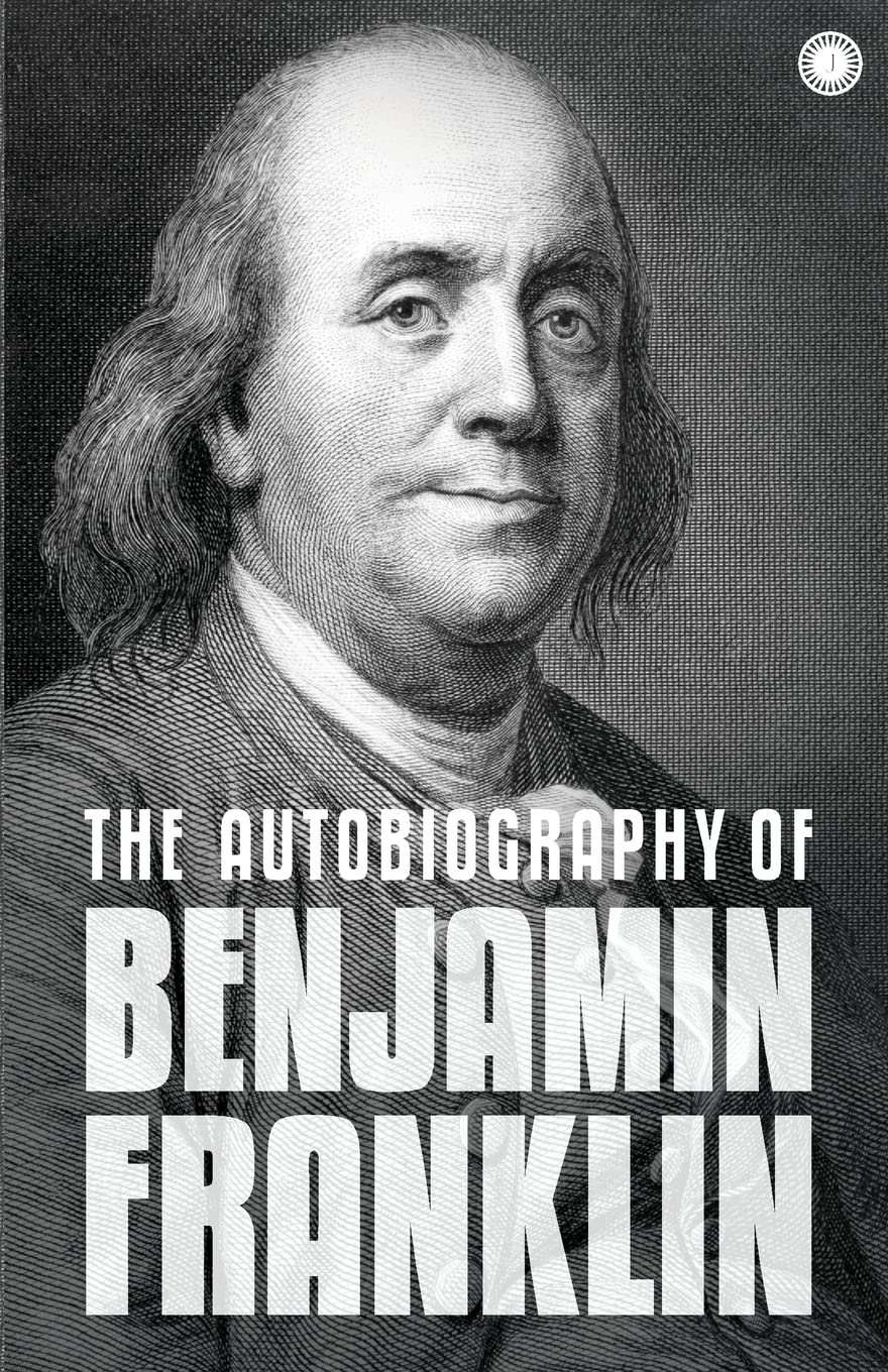 The Autobiography Of Benjamin Frank