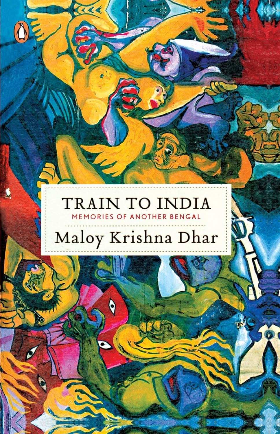 Train To India : Memories Of Another Bengal