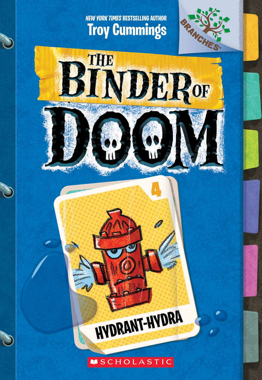 The Binder Of Doom #4: Hydrant-Hydra (A Branches Book)