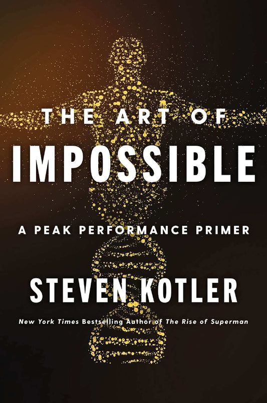 The Art Of Impossible : A Peak Performance Primer