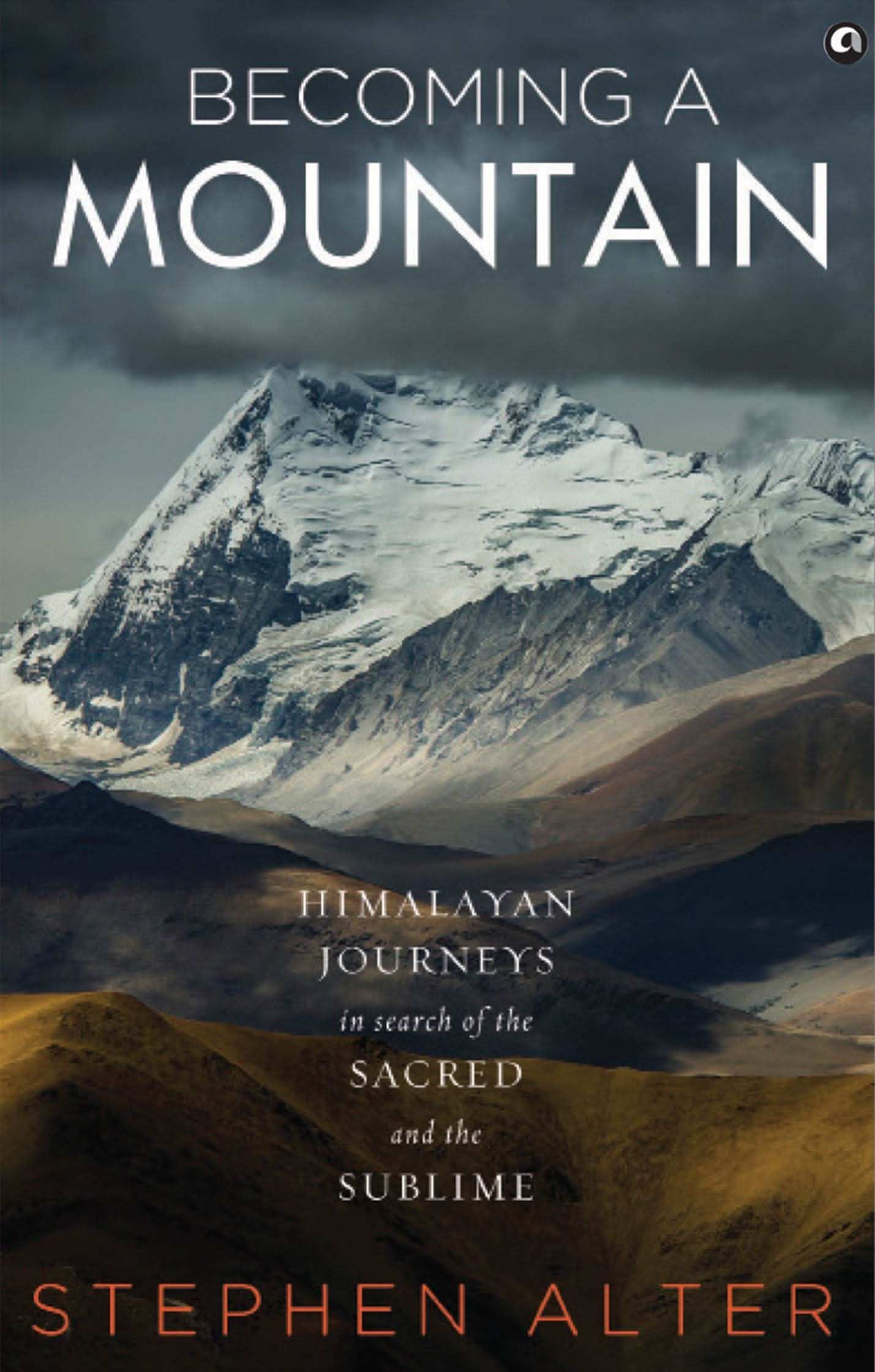 Becoming A Mountain - Himalayan Journey (Pb)