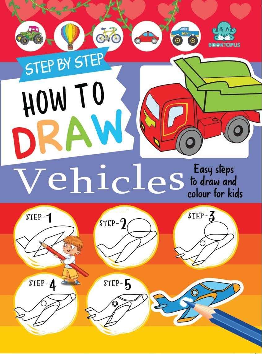 Step By Step Learn To Draw Vehicles