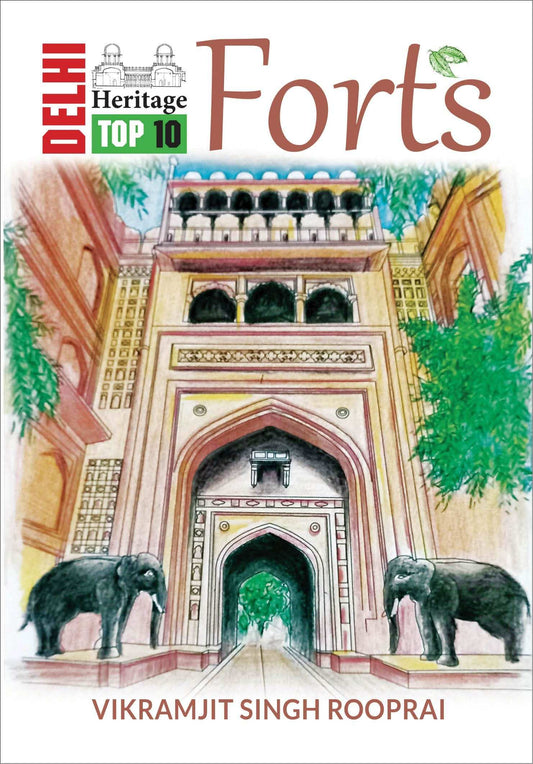 Delhi Heritage: Top 10 Forts (H.B)