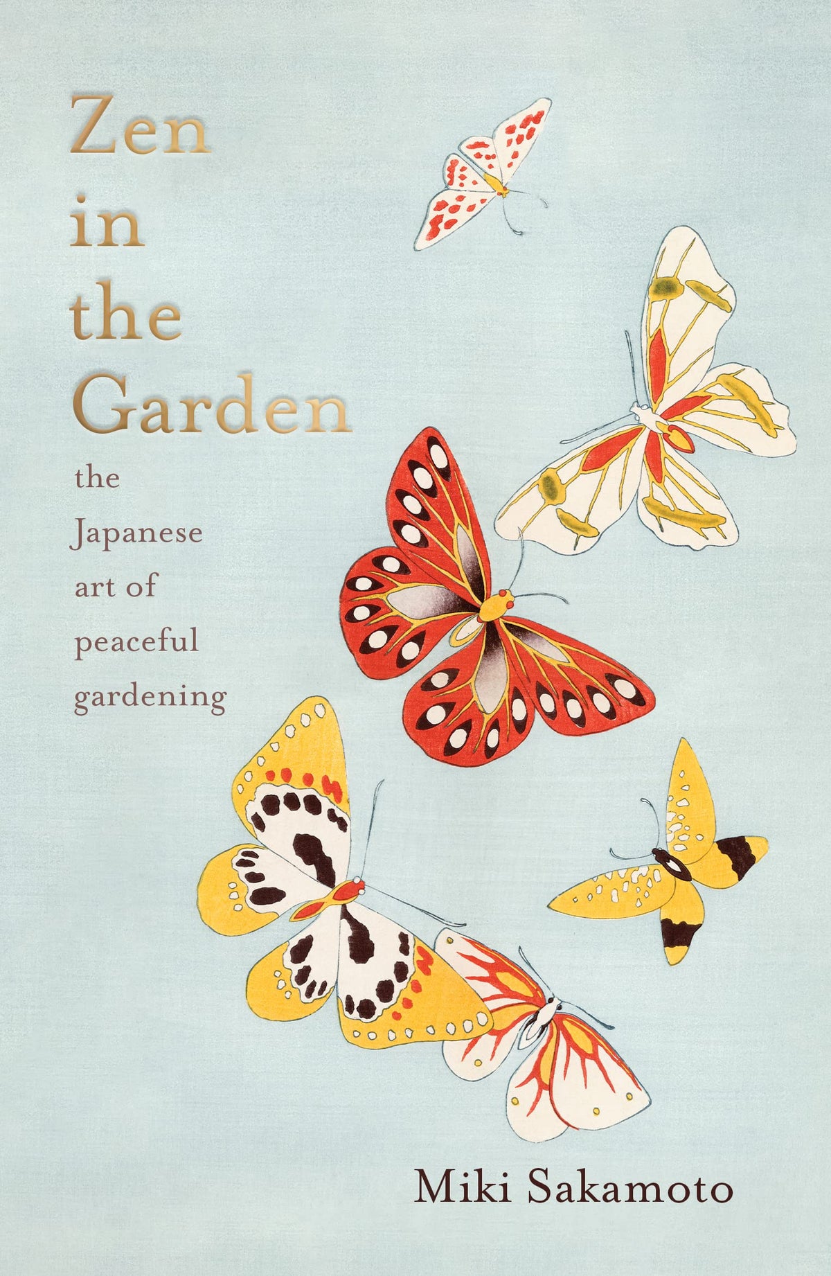 Zen In The Garden The Japanese Art Of Peaceful Gardening