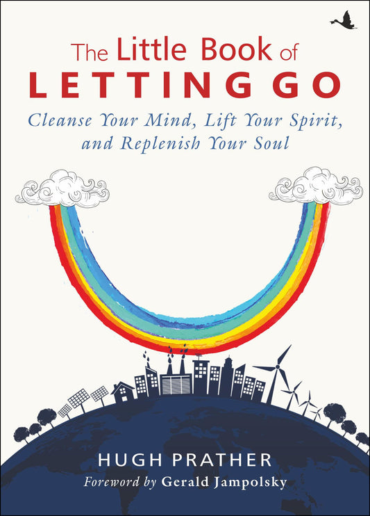 Little Book Of Letting Go : Cleanse Your Mind, Lift Your Spirit, And Replenish Your Soul