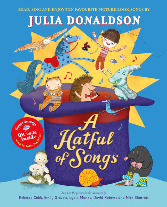 A Hatful of Songs (Julia Donaldson songbook): read, sing and enjoy ten favourite picture book songs!