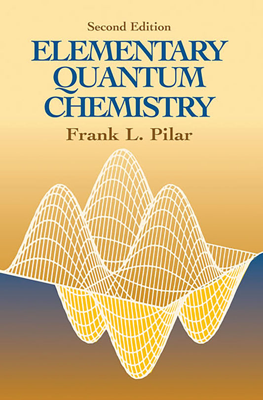 Elementary Quantum Chemistry, 2Nd Edition