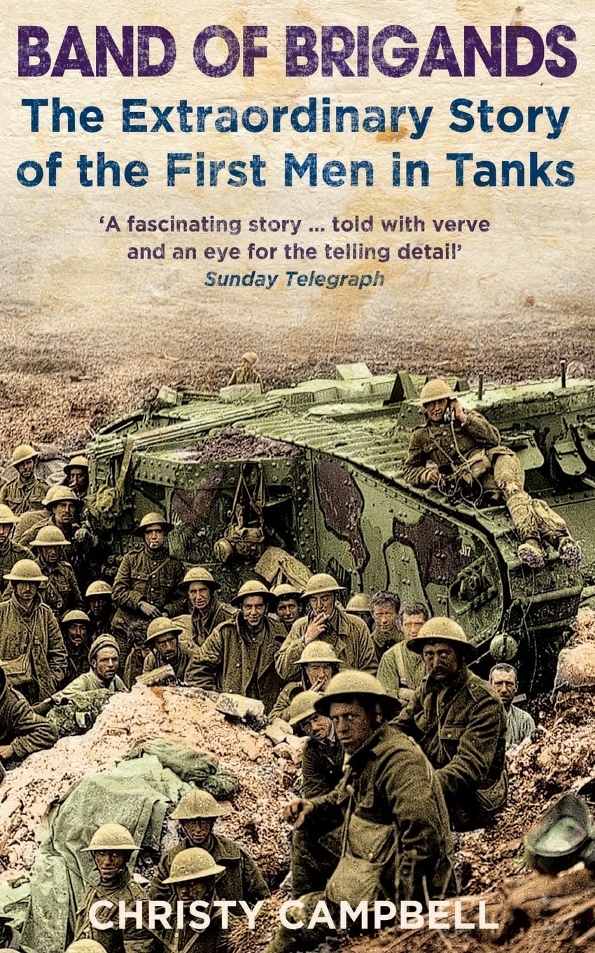 Band Of Brigands The First Men In Tanks