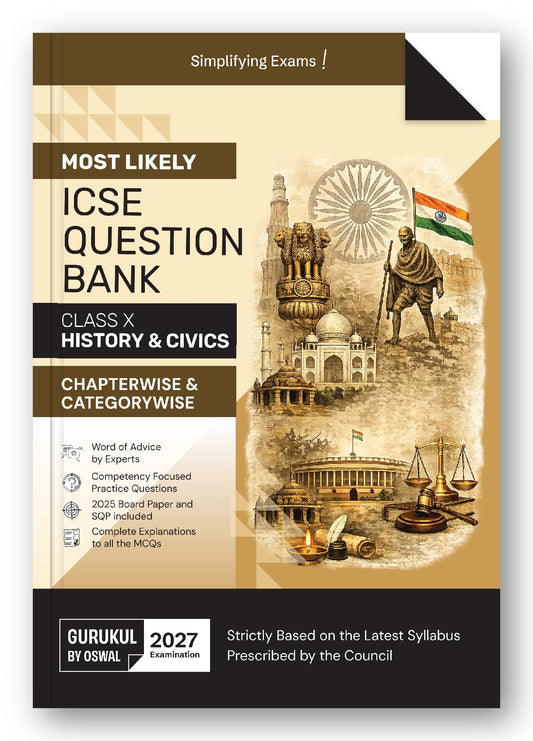 Gurukul by Oswal ICSE Class 10 History & Civics Most Likely Question Bank for 2027 Exam | Chapterwise & Categorywise Questions, Competency Based Practice, 2025 Board Paper & SQP, MCQ Explanations