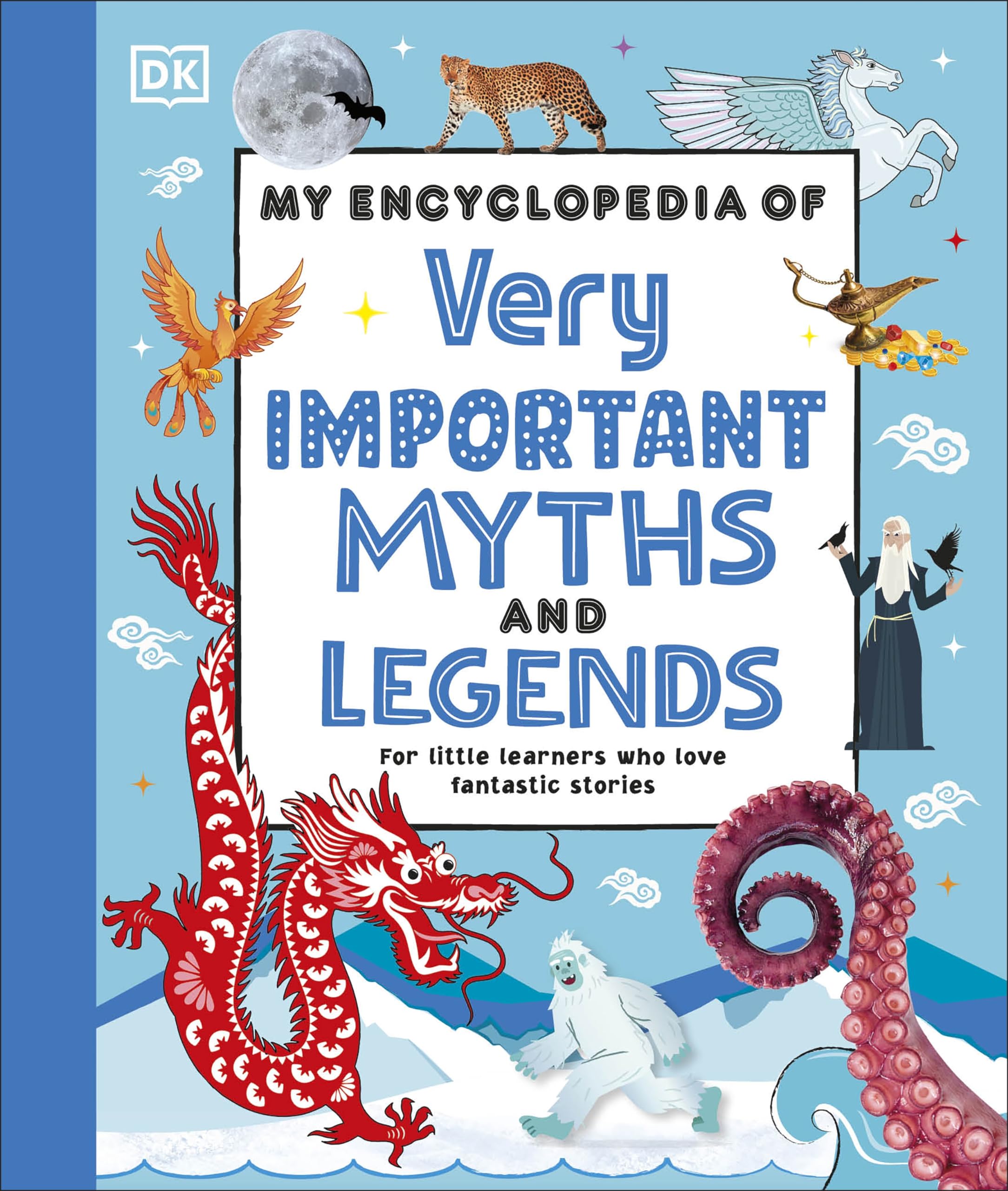 My Encyclopedia of Very Important Myths and Legends: For Little Learne