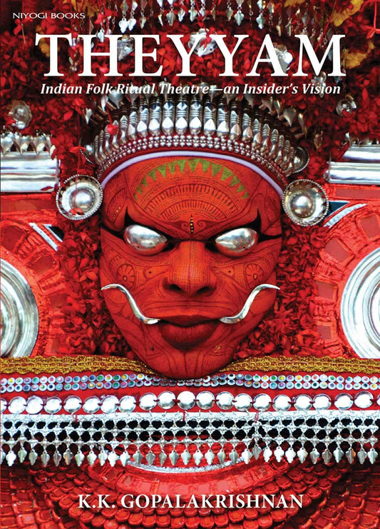 Theyyam : Indian Folk Ritual Theatre
