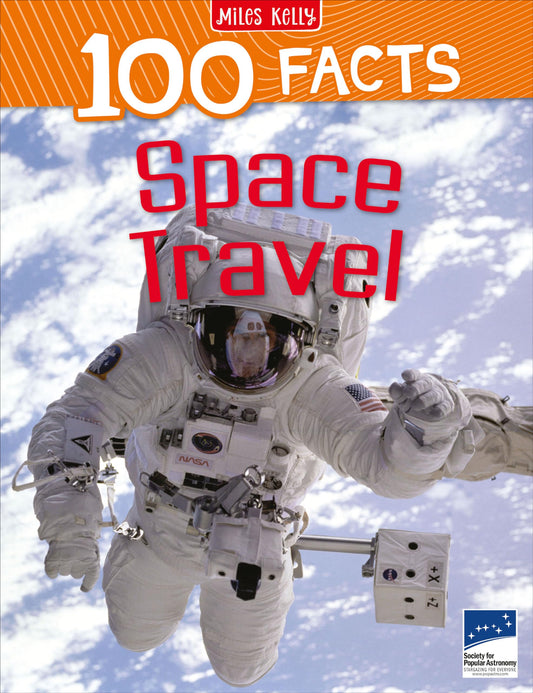 100 Facts Space Travel: Bursting with Detailed Images, Activities and Exactly 100 Amazing Facts