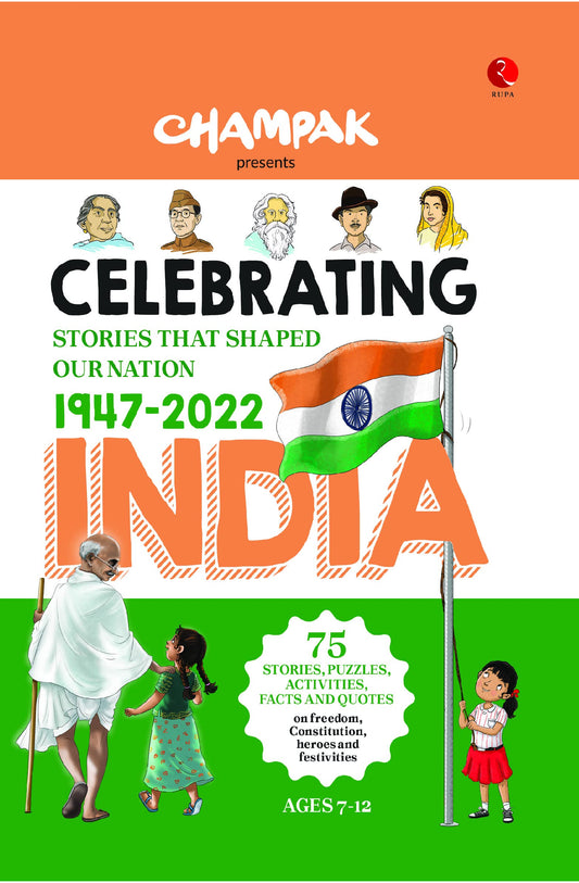 Celebrating India Stories That Shaped Our Nation 19472022
