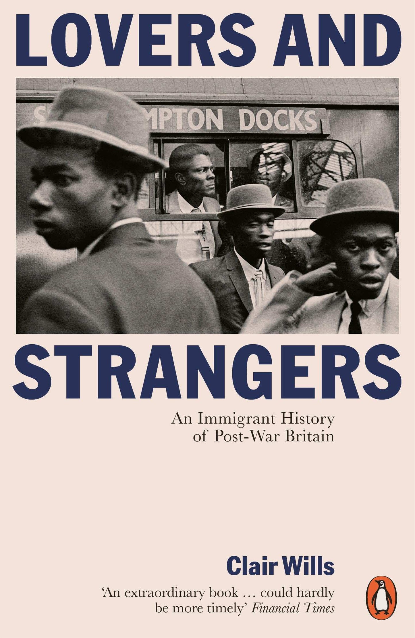 Lovers And Strangers : An Immigrant History Of Post-War Britain