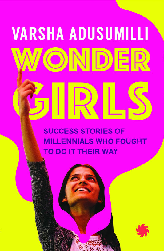 Wonder Girls: Success Stories Of Millennials Who Fought To D