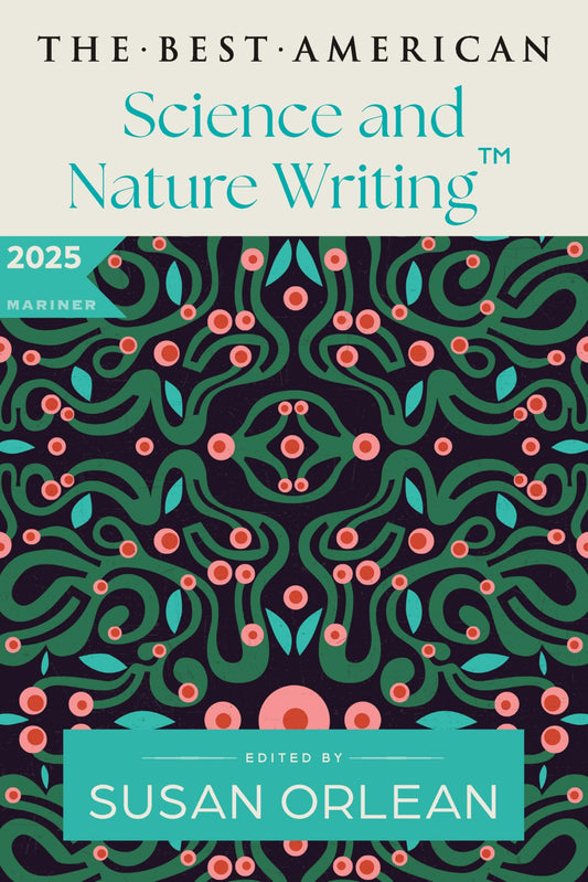 Best American Science And Nature Writing 2025, The