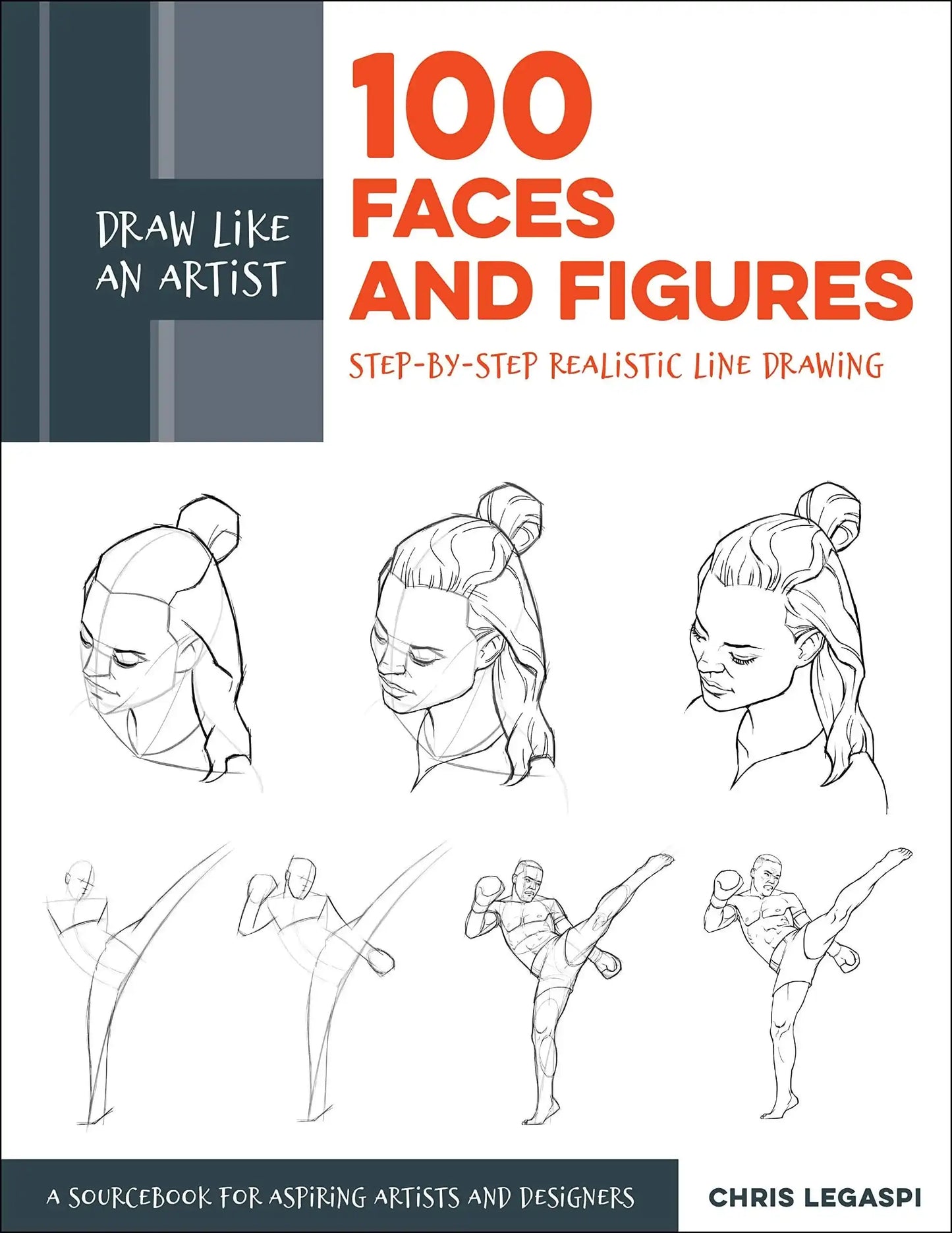 Draw Like An Artist: 100 Faces And Figures
