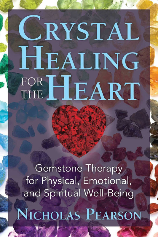 Crystal Healing For The Heart