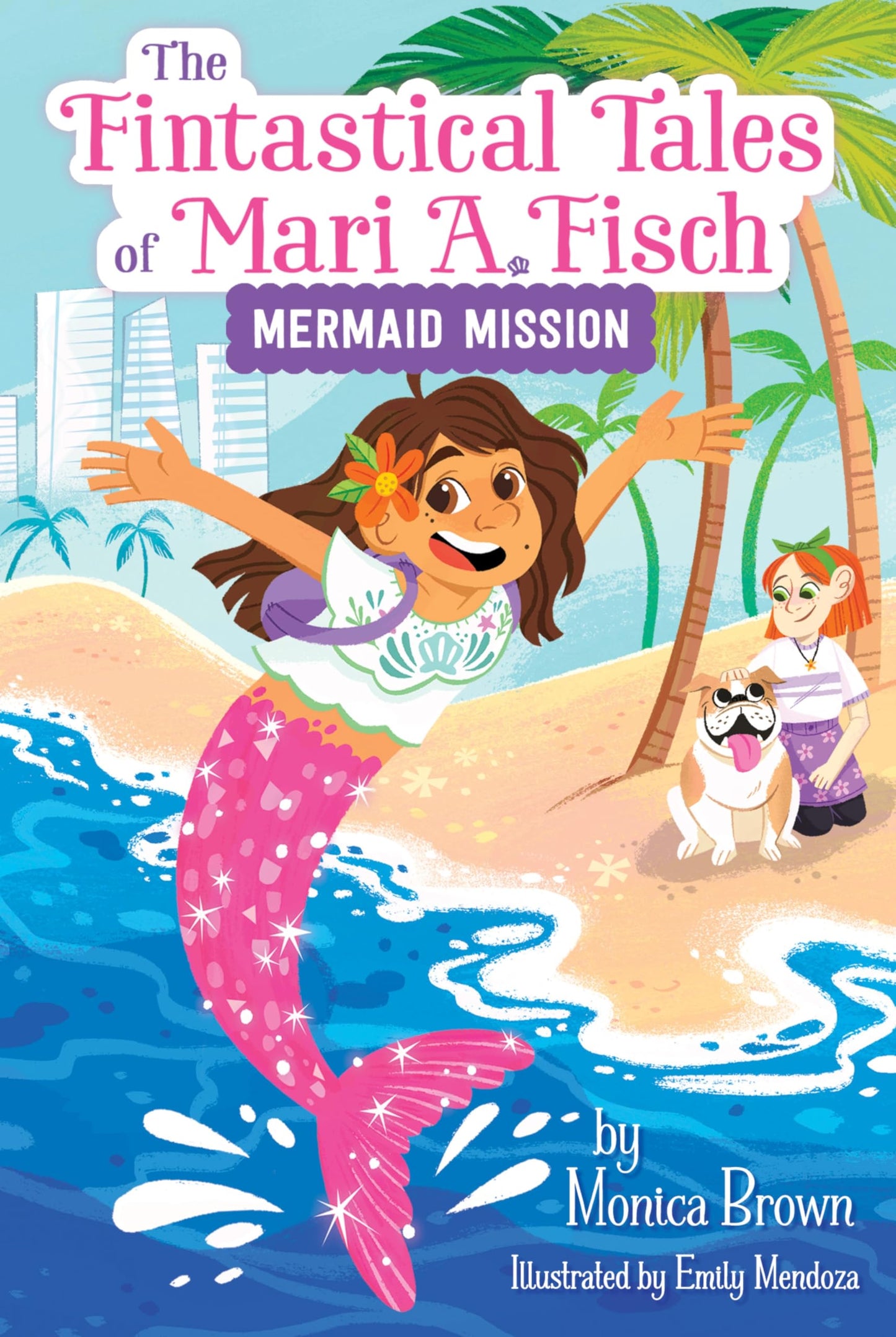 Fintastical Tales Of Mari A. Fisch #1: Mermaid Mission, The