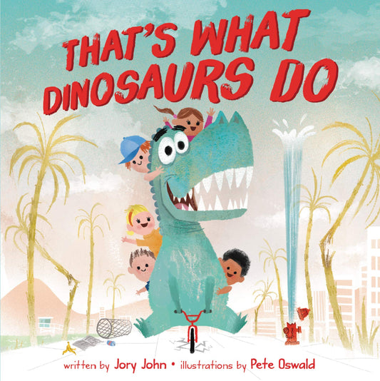 That'S What Dinosaurs Do