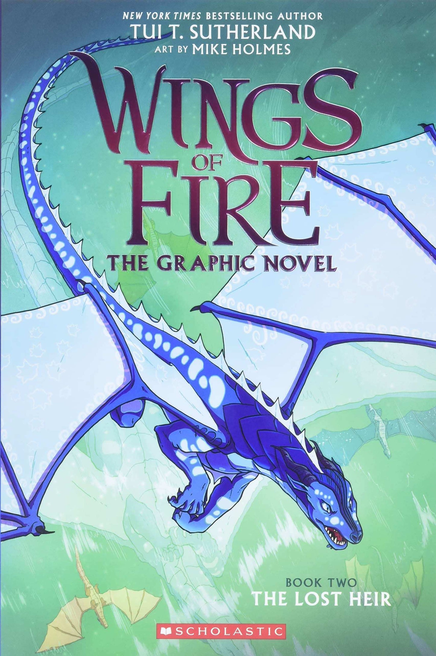 Wings Of Fire Graphic Novel #02: The Lost Heir  (Graphix)