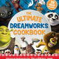 The Ultimate Dreamworks Cookbook