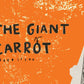 The Giant Carrot (P.B)