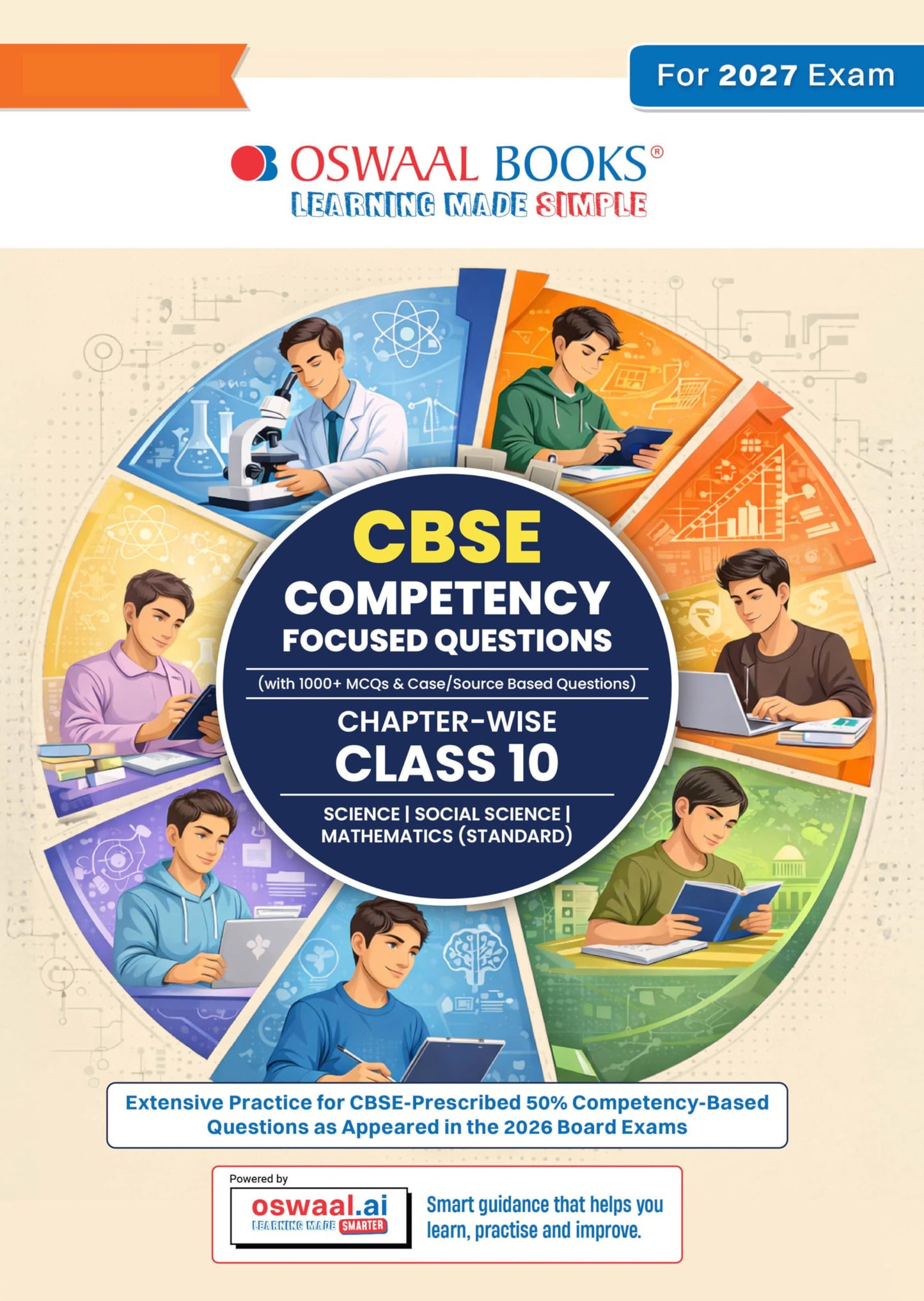 Oswaal CBSE Competency Focused Questions For Class 10 | Chapter-wise | For Board Exam | Science, Social Science, Maths| 1000+ Real Life Applications | MCQs | Case/Source Based Questions with Oswaal AI