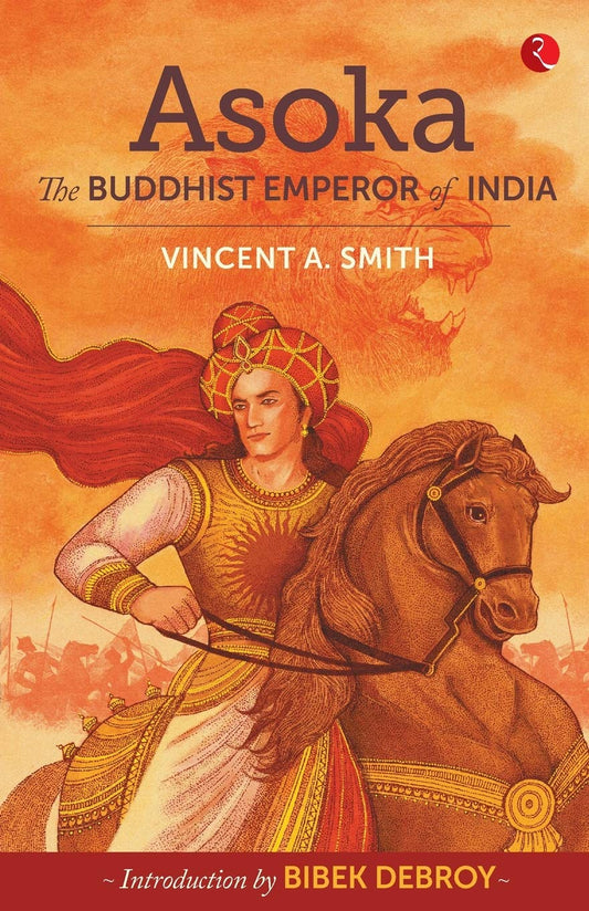Asoka - The Buddhist Emperor Of India (Pb)