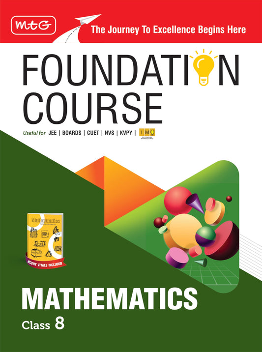 MTG Foundation Course Class 8 Mathematics Book (Edition 2025) For IIT JEE, IMO Olympiad, CUET, NVS, KVPY & Boards Exam | Based on NCERT Latest Pattern