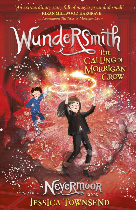 Nevermoor: Wundersmith: The Calling Of Morrigan Crow Book 2