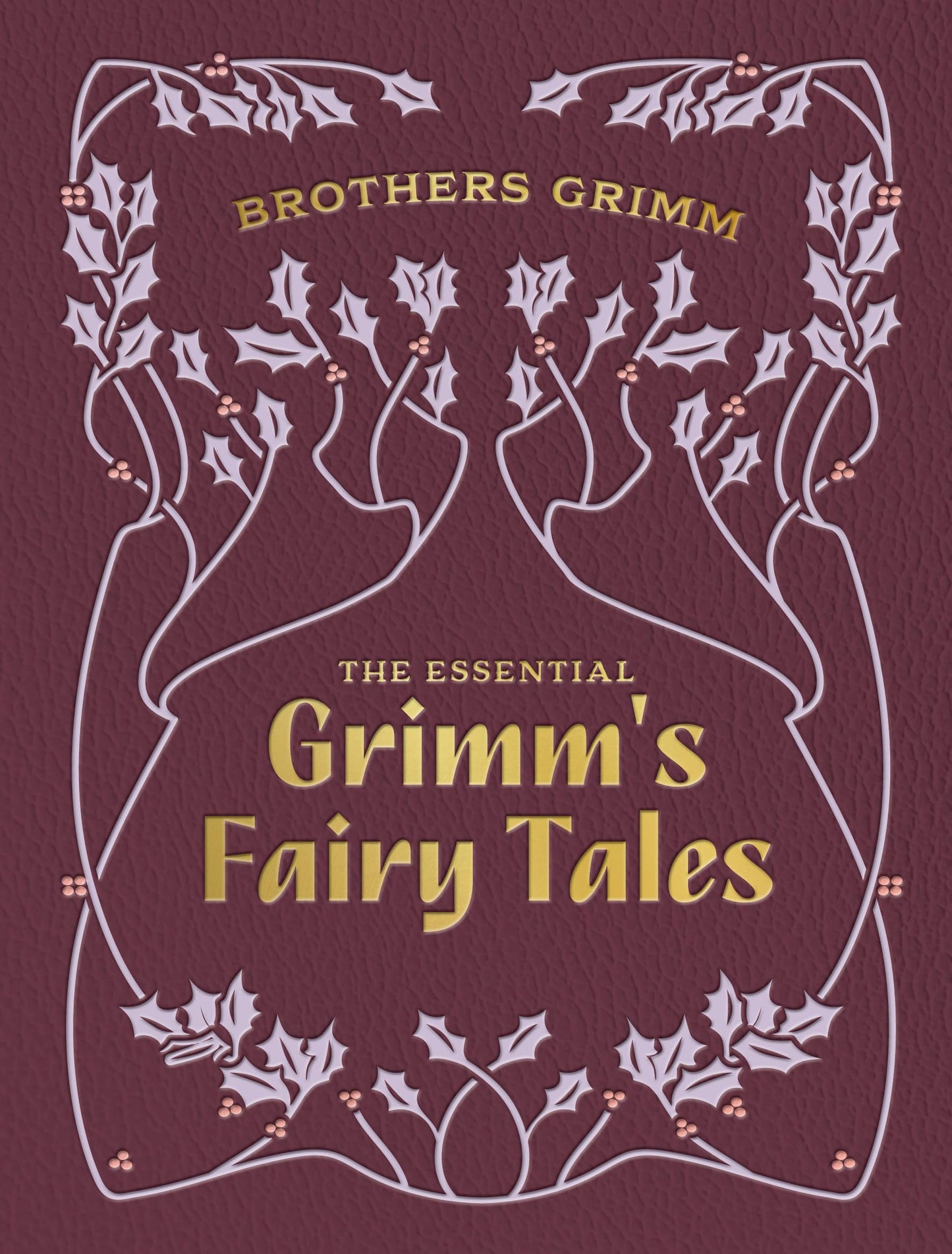 Essential Grimm'S Fairy Tales, The