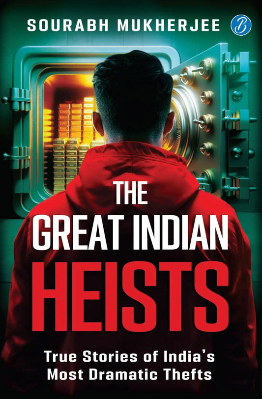 The Great Indian Heists