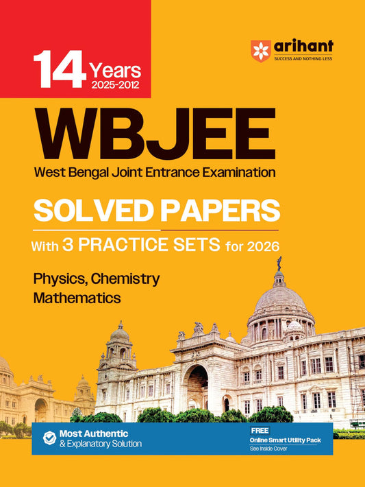 Arihant WB JEE Engineering Entrance Exam 2026 14 Years' (2025-2012) Solved Papers with 3 Practice Sets | Most Authentic & Explanatory Solution | With Online Test Series