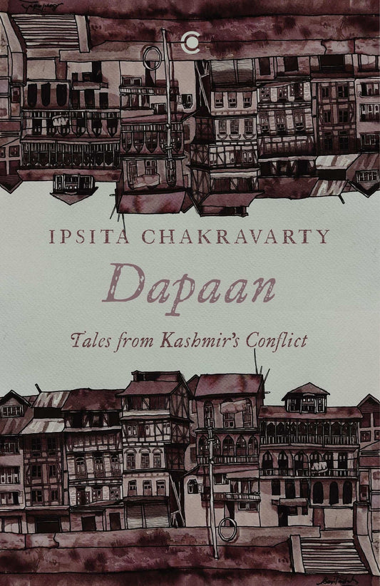 Dapaan:Tales From Kashmir'S Conflict