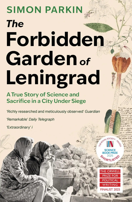 The Forbidden Garden Of Leningrad (B Pb): A True Story Of Science And Sacrifice In A City Under
Sieg