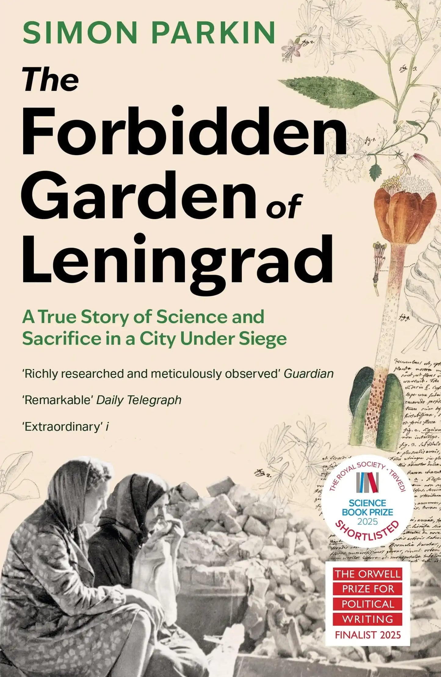 The Forbidden Garden Of Leningrad (B Pb): A True Story Of Science And Sacrifice In A City Under
Sieg