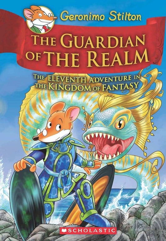Geronimo Stilton And The Kingdom Of Fantasy #11: The Guardian Of The Realm