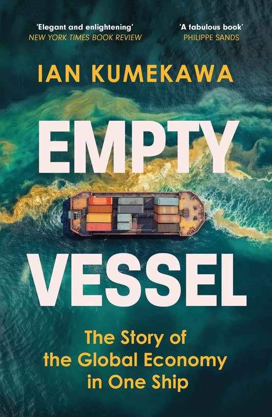 Empty Vessel (B PB): The Story of the Global Economy in One Ship