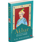 Akbar And The Rise Of The Mughal Empire