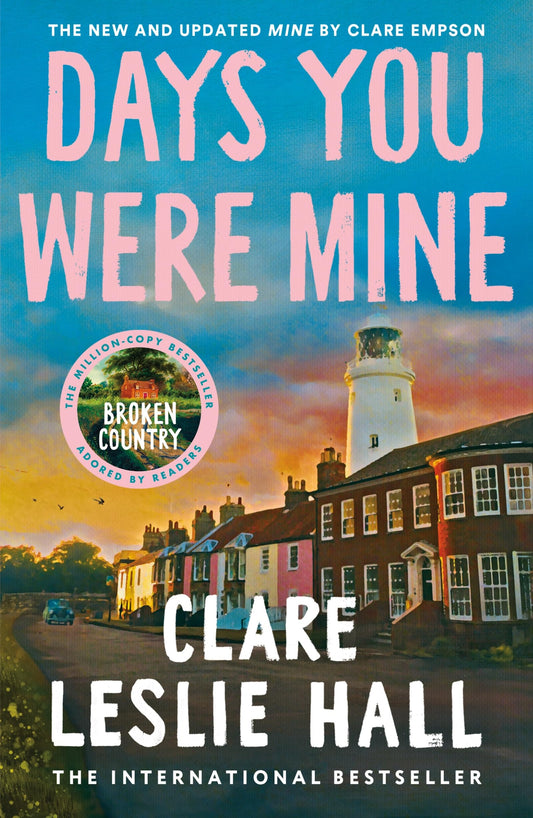 Days You Were Mine: The emotional, gripping family drama about secrets and jealousy from the Reese's Book Club author of Broken Country