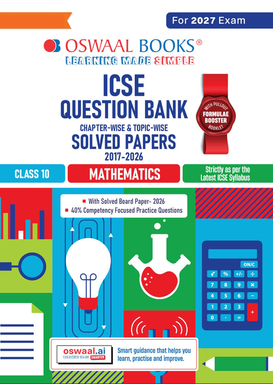 Oswaal Class 10 ICSE Question Bank Mathematics (2017 – 2026) |For 2027 Exam Chapter-wise & Topic-wise with Competency Based Questions | Includes 2026 ... | Self-Assessment Papers | Practice Papers