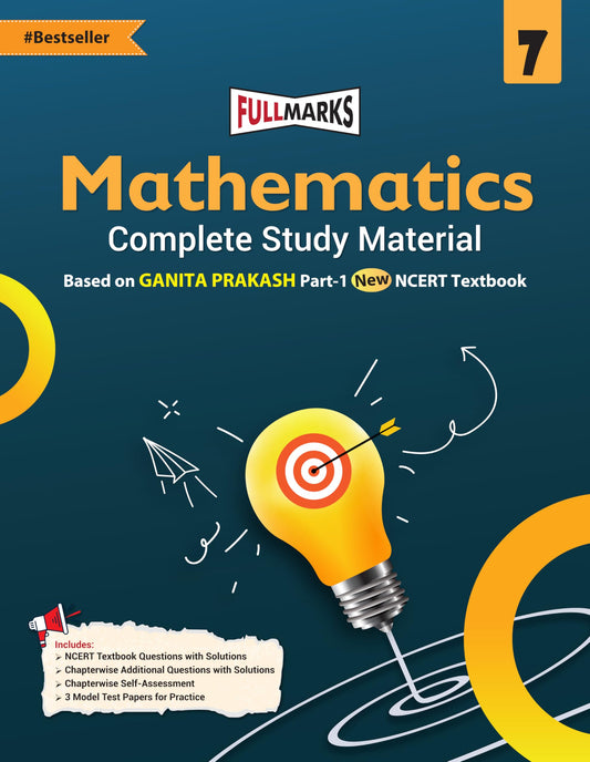 Full Marks Mathematics Complete Study Material Class 7 | Based on New NCERT Textbook and CBSE Syllabus | Includes Chapterwise Summary, Solved Q/A, Practice Papers and More