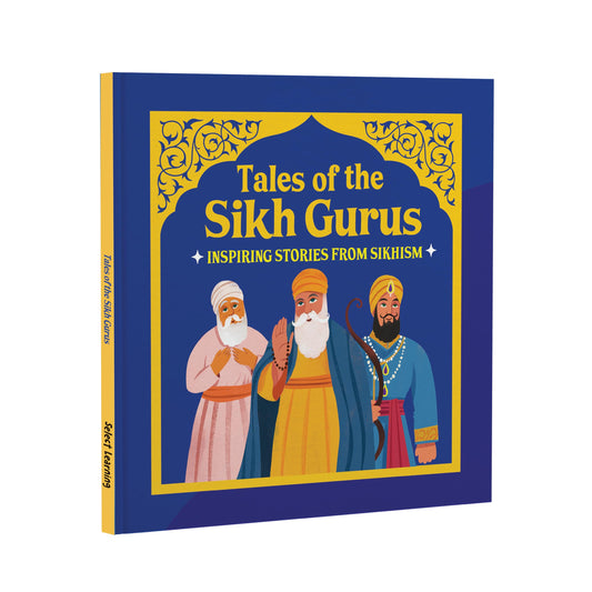 Tales of the Sikh Gurus: Inspiring stories from Sikhism | Moral Tales Based on Sikh History | Teachings, Values & Sikh Heritage for Young Readers | Ages 3+ | [Select Learning]